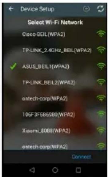 Device Setup Select Wi-Fi Network Cisco BEIL(WPA2) TP-LINK_2.4GHz_8EIL(WPA2) ASUS_BEIL1(WPA2) TP-LINK_BEIL2(WPA2) ontech-corp(WPA2) 10GF 3F5B6D80(WPA2) Xiaomi_8068(WPA2) ontech-corp(WPA2) Connect