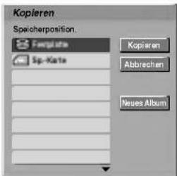 Kopieren Specherposition. Ferputte Sp-Karte Kopieren Abbrechen Neues Album