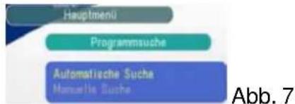 Hauptmenü Programmsuche Automatische Suche Manuelle Suche Abb. 7