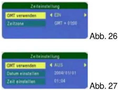 Zeiteinstellung GMT verwenden EIN Zeitzone GMT + 01:00 Abb. 26 Zeiteinstellung GMT verwenden AUS Datum einstellen 2004/01/01 Zeit einstellen 01:04 Abb. 27