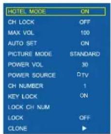 HOTEL MODE ON CH LOCK OFF MAX VOL 100 AUTO SET ON PICTURE MODE STANDARD POWER VOL 30 POWER SOURCE DTV CH NUMBER 1 KEY LOCK ON LOCK CH NUM LOCK OFF CLONE ▶