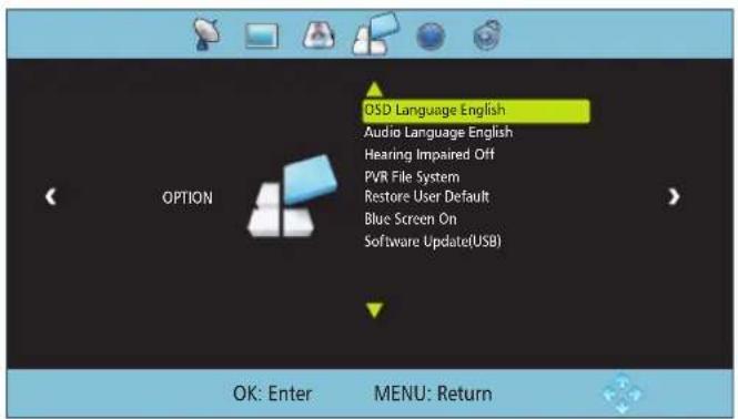 OSD Language English Audio Language English Hearing Impaired Off PVR File System Restore User Default Blue Screen On Software Update(USB) OPTION OK: Enter MENU: Return