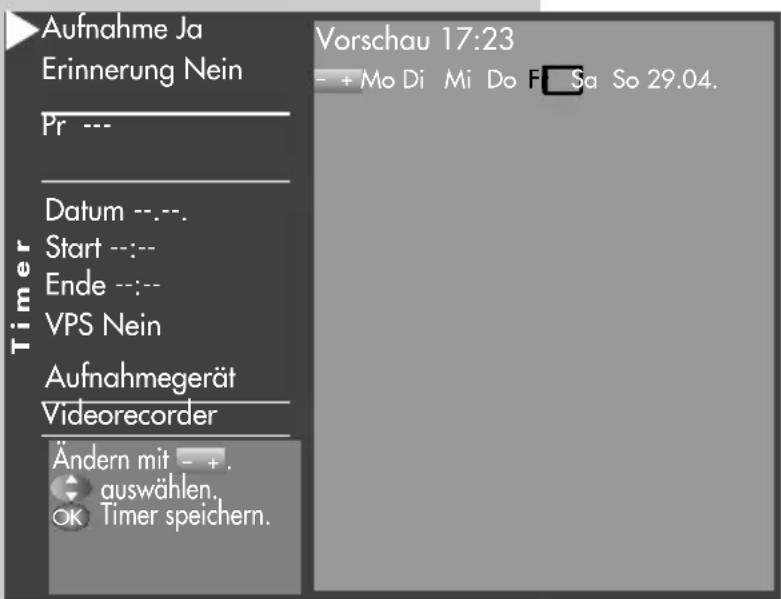 Aufnahme Ja Erinnerung Nein Pr --- Datum --.. Start --:-- Ende --:-- VPS Nein Aufnahmegerät Videorecorder Ändern mit - + . auswählen. OK Timer speichern. Vorschau 17:23 - + Mo Di Mi Do F Sa So 29.04.
