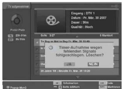 LG 42LT75.AEU - Sollte eine programmierte Aufnahme aus verschiedenen Ursachen fehlschlagen, wie z. B. bei ungenügender Signalstärke, wird dies in der Liste der TV-Aufnahmen vermerkt und im Vorschaufenster erscheint die folgende Bildschirmmeldung. Beim Drücken der Taste OK wird die fehlgeschlagene Aufnahme gestartet und die folgende Bildschirmmeldung wird eingeblendet. - 1