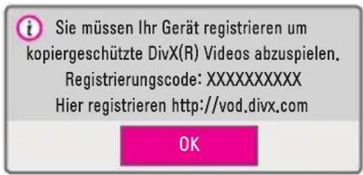i Sie müssen Ihr Gerät registrieren um kopiergeschützte DivX(R) Videos abzuspielen. Registrierungscode: XXXXXXXXXXX Hier registrieren http://vod.divx.com OK