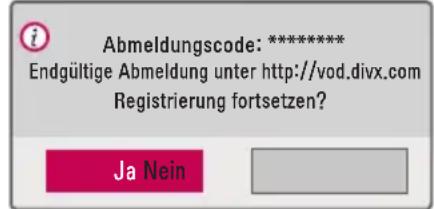 Abmeldungscode: ******** Endgültige Abmeldung unter http://vod.divx.com Registrierung fortsetzen? Ja Nein