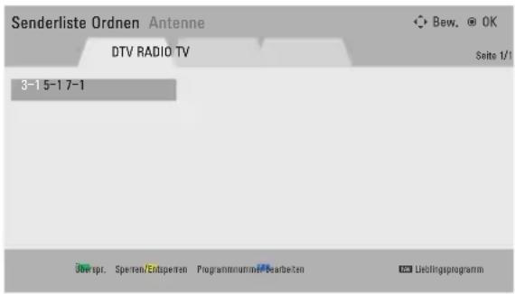Senderliste Ordnen Antenne DTV RADIO TV 3-15-1 7-1 Bew. OK Seite 1/1 Jüberspr. Speren/Entsperten Programmum/-Bearteten Lieblingsprogramm