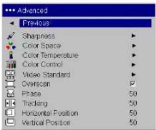 Advanced Previous Sharpness Color Space Color Temperature Color Control Video Standard Overscan Phase Tracking Horizontal Position Vertical Position