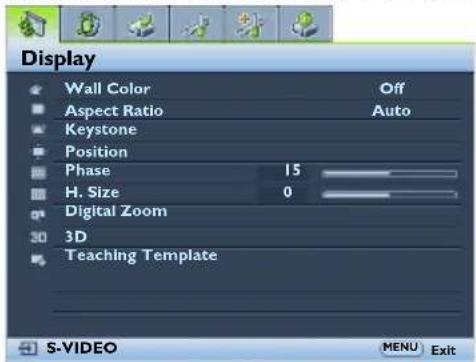 Display Wall Color Off Aspect Ratio Auto Keystone Position Phase 15 H. Size 0 Digital Zoom 3D Teaching Template S-VIDEO MENU Exit