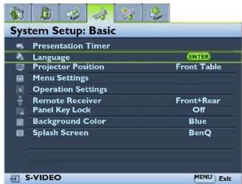 System Setup: Basic Presentation Timer Language ENTER Projector Position Front Table Menu Settings Operation Settings Remote Receiver Front+Rear Panel Key Lock Off Background Color Blue Splash Screen BenQ S-VIDEO MENU Exit