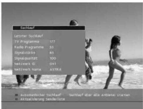 Suchlauf Letzter Suchlauf TV Programme 177 Radio Programme 35 Signalstärke 61 Signalqualität 100 Netzwerk ID 0x1 Netzwerk Name ASTRA Automatslicher Suchlauf Sachlauf über alle Anbletes starten Aktualisierung Sendellrate