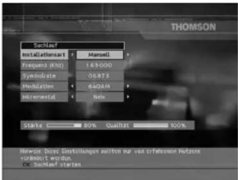 THOMSON Suchloaf Installationstart Manual Frequen2 (Kho) 163000 Symbolate 05875 Modulation 6404M Instrumental Nela Stärke 80% Qualität 100% Hewor: Diese Instellungen sollten nur van erfahrenen Nutzern vorbindt worden. Er Suchlauf starten