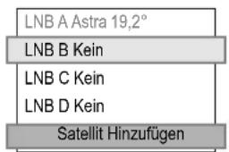 LNB A Astra 19,2° LNB B Kein LNB C Kein LNB D Kein Satellit Hinzufügen