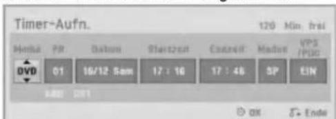 Timer-Aufn. 120 Min. Max Name PR Datum Startzeit Endzeit Modus VPS DVD 01 16/12 5am 17:16 17:48 SP EIN OK 1001 5+ Ende
