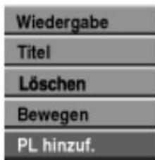 Wiedergabe Titel Löschen Bewegen PL hinzuf.