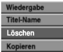 Wiedergabe Titel-Name Löschen Kopieren