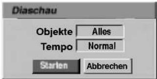 Diaschau Objekte Alles Tempo Normal Starten Abbrechen