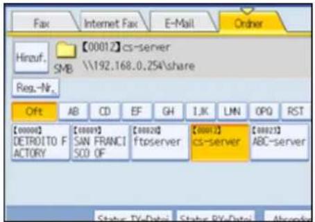 Fax Internet Fax E-Mail Order Hinzuf. 【00012】cs-server SMB \192.168.0.254\share Reg.-Nr. Off AB CD EF GH I.J.K LMN OPQ RST 【00000】 DETROITO F ACTORY 【00009】 SAN FRANCI SCO OF 【00020】 ftpserver 【00012】 cs-server 【00023】 ABC-server Status: TV/Data1 Status: RY/Data1 Abandoned