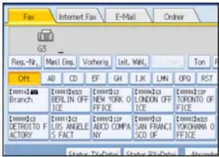Fax Internet Fax E-Mail Order G3 _ Reg.-Nr. Mail Eng. Vorherig Leit. Wahl. Ton Off AB CD EF GH 1.K LMN OPO RST [00014] ABA Branch [00015]A323 BERLIN OFF ICE [00015]C3 NEW YORK O FICE [00016]C3 LONDON OFF ICE [00016]SIP TORONTO OF FICE [00016]C3 DETROITO F ACTORY [00011]C3 LIS ANGELE S FACT [00011]SIP ABCD COMP A NY [00019]C3 SAN FRANCI SOD OF [00012]A323 YOKOHAMA O FICE Status: TV-Date Status: RY-Date Accelerated