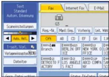 Text Standard Autom. Erkennung Scaneinstellungen Auto. Hell. 1-seit. Vorl. Vorlagreinzugstvo Dateitsp Fax Internet Fax E-Mail G3 Reg.-Nr. Manl. Eing. Vorherig. Leit. Wahl Offt AB CD EF GH I.M. [0000]2.ABB Branch [0000]2.KS5 BERLIN OFF ICE [0000]5.C3 NEW YORK O FFICE [0000]5.SIP LOS ANGELE S. FACT [0000]5.SIP ABCD COMPA NY [0000]5.SIP SAN SO Status: TX/Date: Status