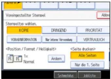 Voreingestellter Stempel Abbré Stempeltyp wählen. KOPIE DRINGEND PRIORITAT VORABINFORMATION Nur interne Verwendung VERTRAULICH 1x Normal Ändem Alle Seiten Nur die 1. Seite Systematic Jobliste