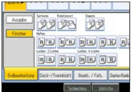 Ausgabe Fincher Sortieren Rotateusart Stamps Hefen R R R R R R R Locken: 2 Lücher Locken: 4 Lücher R R R R R R Endbearbeitungs Deck-/Trennblatt Bearb. / Farb. Duplex/Komb Systemstatus Jobliste