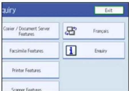 quiry Exit Copier / Document Server Features Français Facsimile Features Enquiry Printer Features Scanner Features