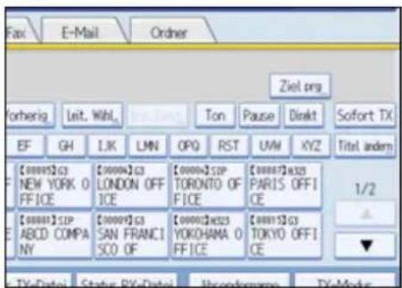 Fax E-Mail Order Ziel prg Forherig Leit. Wihl, Ton Pause Direkt Sofort TX EF GH IJK LMN OPQ RST UVM XYZ Titel anders [0000]G3 [0000]G3 LONDON OFF ICE [0000]SIP TORONTO OFF ICE [0000]K323 PARIS OFF ICE 1/2 [0000]SIP ABCD COMPANY [0000]G3 SAN FRANCISCO OF [0000]K323 YOKOHAMA O FICE [0001]G3 TOKYO OFF ICE ▼ TX-Dater Status BY-Dater Abonderrano TX-Mode