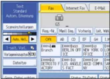 Text Standard Autom. Erkennung Scaneinstellungen Auto, HILL 1-seit, Vorl. Vorlageneinzustvo Dateityp Fax Internet Fax E-Mail G3 Reg.-Nr. Manl. Eing. Vorherig. Leit, Wahl Off AB CD EF GH 1.W [0000] G3 Branch [0000] G323 BERLIN OFF ICE [0000] G3 NEW YORK O FFICE [0000] SIP ABCD COMPA NY [000] SAN SOI Status: Datei wihlen Status: Datei Wihlen