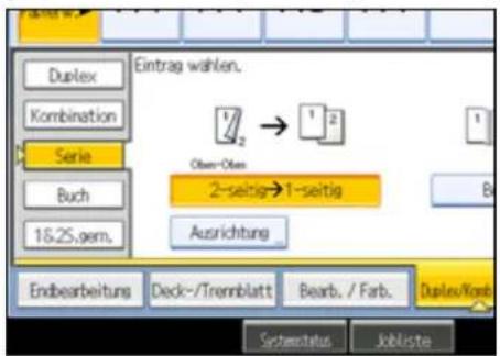 Eintrag wahlen. Duplex Kombination Serie Buch 16.25.gem. Ober-Ober 2-seitig→1-seitig Ausrichtung Endbearbeitungs Deck-/Tremblatt Bearb. / Farb. Duplex/Korn Systemstatus Jobliste