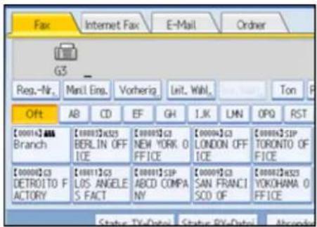 Fax Internet Fax E-Mail Order G3_ Reg.-Nr. Manl. Eins. Vorherig. Leit. Wahl. Ton Off AB CD EF GH I.J.K. LMN OPQ RST [00014] ABS Branch [00001]X325 BERLIN OFF ICE [00001]G3 NEW YORK 0 FFICE [00004]G3 LONDON OFF ICE [00004]SIP TORONTO OF FFICE [00002]G3 DETROITO F ACTORY [00011]G3 LOS ANGELE S.FACT [00001]SIP ABCD COMPA NY [00001]G3 SAN FRANCI SOD OF [00002]X325 YOKOHAMA 0 FFICE