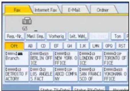Fax Internet Fax E-Mail Order G3 Reg.-Nr. Manl Eing. Vorherig Luit. Wahl. Ton Off AB CD EF GH IJK LMN OPQ RST [00001]ABA Branch [00001]A325 BERLIN OFF ICE [00009]C3 NEW YORK O FFICE [00004]C3 LONDON OFF ICE [00004]C3IP TORONTO OF FICE [00009]C3 DETROITO F ACTORY [00011]C3 LOS ANGELE S FACT [00001]SIP ABCD COMPA NY [00009]C3 SAN FRANCI SCO OF [00002]A325 YOKOHAMA O FFICE