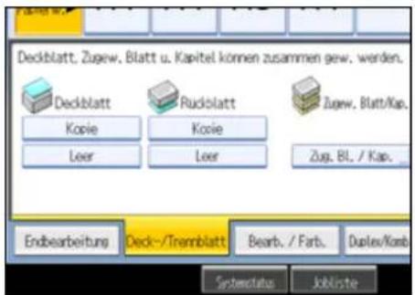 Deckblatt, Zugew, Blatt u. Kapitel können zusammen gew. werden. Deckblatt Kopie Leer Ruckolatt Kooie Leer Zugew, Blatt/Kap. Zug, BL, / Kap. Endbearbeitung Deck-/Trennblatt Bearb. / Farb. Duplex/Kamb Systemstatus Jobliste