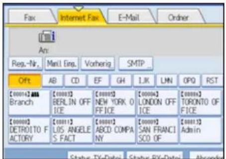 Fax Internet Fax E-Mail Order An: Reg.-Nr. Mail Eng. Vorherig SMTP Off AB CD EF GH IJK LMN OPQ RST [000014] ABS Branch [00003] BERLIN OFF ICE [00005] NEW YORK O FFICE [00006] LONDON OFF ICE [00006] TORONTO OF FICE [00002] DETROIT TO F ACTORY [00011] LOS ANGELE S FACT [00001] ABCD COMPA NY [00009] SAN FRANCI SCO OF [00013] Admin Status: TX-Datai, Status: RX-Datai, Abgrnd