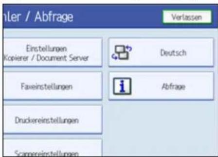 mler / Abfrage Verlassen Einstellungen Kopierer / Document Server Deutsch Faxeinstellungen Abfrage Druckereinstellungen Scampereinstellungen