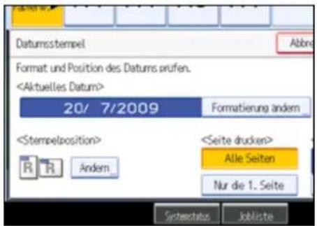 Datumstempel Format und Position des Datums prufen. 20/ 7/2009 Formatierung andem R R Andem Alle Seiten Nur die 1. Seite Systemstatus Jobliste