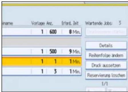iname Vortlage Anz. Erfond. Zeit Wartende Jobs: 5 1 600 8 Min. Details Reihenfolge ändern Druck aussetzen Reservierung loschen 1/1