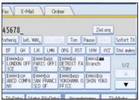 Fax E-Mail Order 45678_ Ziel prg. Forherig Leit. Wahl, Ton Pause Softort TX EF GH IJK LMN OPQ RST UVM KYZ Titel. anders [0000A]G3 [00007]K323 [00000]G3 [00014]BIB Branch 1/2 LONDON OFF ICE PARIS OFF CE DETROIT FA CTORY [00001]SIP [00009]G3 [00002]K323 [00022]G3 ABCD COMPA NY SAN FRANCI SCD OF YOKOHAMA O FICE SHIN YOKO ▼ TX-Data Status BY-Data Newderware TX-Modur