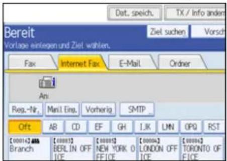 Bereit Vortage einlegen und Ziel wahlen. Fax Internet Fax E-Mail Order An: Reg.-Nr. Manl.Eing.Vorherig.SMTP Oft AB CD EF GH IJK LMN OPQ RST [000142 ABB Branch [00003] BERLIN OFF ICE [00005] NEW YORK 0 FFICE [00004] LONDON OFF ICE [00006] TORONTO OF FICE