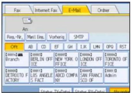 Fax Internet Fax E-Mail Order Am: Reg.-Nr. Manl. Eing. Vorherig. SMTP Off AB CD EF GH I.K. LMN OPQ RST [000014] AAA Branch [000012] BERLIN OFF ICE [000015] NEW YORK O FFICE [000004] LONDON OFF ICE [000006] TORONTO OF FICE [000016] DETROITO F ACTORY [000012] LOS ANGELE S FACT [000015] ABCD COMPA NY [000016] SAN FRANCI SCO OF [000017] Admin Status: TV-Date1 Status: BY-Date1 Abstract