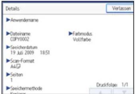 Details ►Anwendername ►Dateiname COPY0002 ►Seeichordatum 19 Juli 2009 18:51 ►Scan-Format A4 ►Seiten 1 ►Seeichermethode Kurkors ►Farbmodus Vollfarbe Druckfolge: 1/1 Verlassen