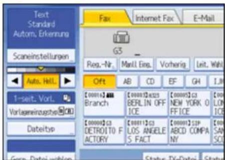 Text Standard Autom. Erkennung Scaneinstellungen Auto. Hill. 1-seit. Vort. Vorlageneinzugsbe Dateityp Fax Internet Fax E-Mail G3 Reg.-Nr. Manl. Eing. Voheng Leit. Wall Oft AB CD EF GH I.M. [0000] ABA Branch [0000] ACS BERLIN OFF ICE [0000] C3 NEW YORK O FFICE [0000] C3 DETROITO F ACTORY [0000] C3 LOS ANGELE S FACT [0000] SIP ABCD COMPA NY [0000] SAN SCI Status: TX-Date: Status