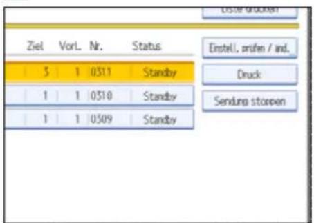 Ziel VorL Nr. Status 5 1 0311 Standby 1 1 0310 Standby 1 1 0309 Standby Einstell, prufen / ind_ Druck Sendune stoppen