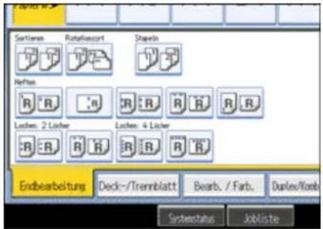 Sortieren Rotationscurt Shapein Heften R : R R : R R : R R : R Lock: 2 Lücher Lock: 4 Lücher R : R R : R R : R Endbearbeitung Deck:-/Trennblatt Bearb. / Farb. Duplex/Komb Systemstatus Jobliste