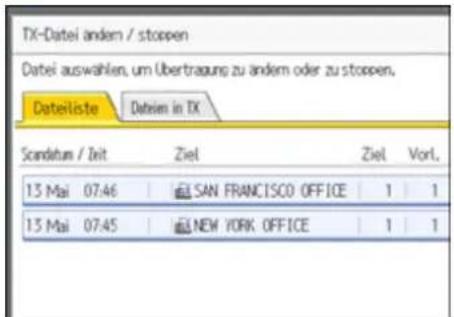 TX-Datei anders / stoppen Datei auswahlen, um Übertragung zu anders oder zu stoppen. Dateiliste Datein in TX Scandatum / Zeit Ziel Ziel Vort. 13 Mai 07:46 SAN FRANCISCO OFFICE 1 1 13 Mai 07:45 NEW YORK OFFICE 1 1