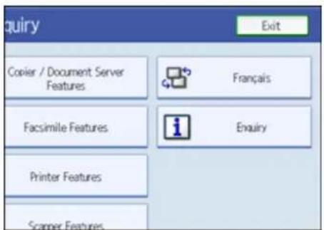 quiry Exit Copier / Document Server Features Français Facsimile Features Enquiry Printer Features Scanner Features