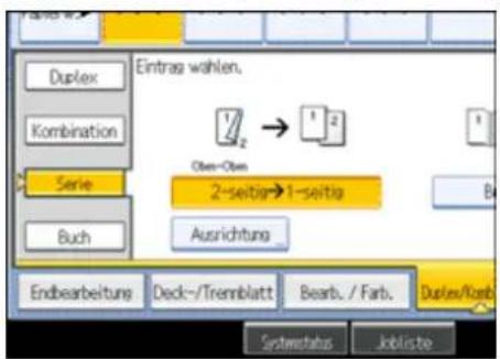Eintrag wahlen. Duplex Kombination Serie Buch Endbearbeitung Deck-/Tremblatt Bearb. / Farb. Duplex/Korb Schnittstatus Jobliste