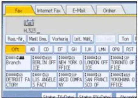 Fax Internet Fax E-Mail Order H.323_ Reg.-Nr. Mail Eng. Vorherig Leit. Wahl. Ton Off AB CD EF GH IJK LMN OPQ RST [00014]SBA Branch [00007]G35 BERLIN OFF ICE [00005]G3 NEW YORK O FFICE [00006]G3 LONDON OFF ICE [00006]SIP TORONTO OF FFICE [00008]G3 DETROIT FA CTORY [00011]G3 LOS ANGELE S.FACT [00003]SIP ABCD COMPA NY [00009]G3 SAN FRANCI SCD OF [00002]G323 YOKOHAMA O FFICE