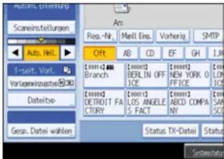 AUTOCIL, EHRAMUNG Scaneinstellungen Auto. Hell. 1-sert. Vorl. Vorlagewinzugsatz Dateitzu Gesp. Datei wählen Ans: Reg.-Nr. Manl. Eins. Vorherig. SMTP Off AB CD EF GH I.W. [0001] ABA Branch [000012] BERLIN OFFICE [000052] NEW YORK OFFICE [000 LOH ICE] [000002] DETROIT FA CTORY [000111] LOS ANGELE S.FACT [000013] ABCD COMPA NY [009 SAN SCI] Status TX-Datei Status SystemStatus