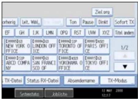 Ziel.org otherig Leit. Wai, Ton Pause Dinkt Sofort TX EF GH IJK LMN OPQ RST UWV XYZ Titel andem [00001]G3 [00004]G3 [00006]GP [00007]K321 NEW YORK O FFOCE LONDON OFF ICE TORONTO OF FFOE PARIS OFF ICE 1/2 [00001]SIP [00005]G3 [00007]K323 [00015]G3 ABCD COMPANY SAN FRANC1 SOD OF YOKOHAMA O FFOCE TOKYO OFF ICE ▼ TX-Datei Status RX-Datei Absendename TX-Modus Software Jobliste 12 MAY 2008 12:17